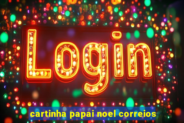 cartinha papai noel correios